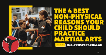 The 4 best non-physical reasons your child should practice Martial Arts